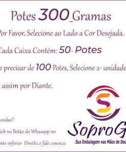 Potes 300 gramas varias cores e modelos